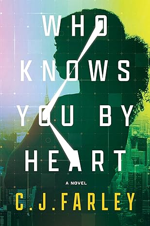 Who Knows You by Heart byC.J. Farley